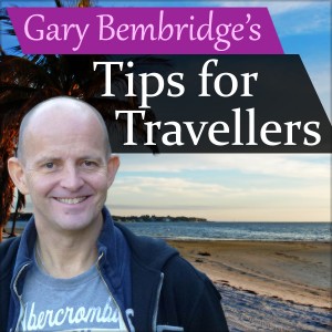 Gary Bembridge Tips for Travellers Podcast