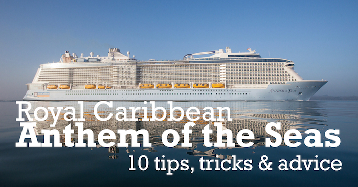 Anthem of the seas tips and tricks