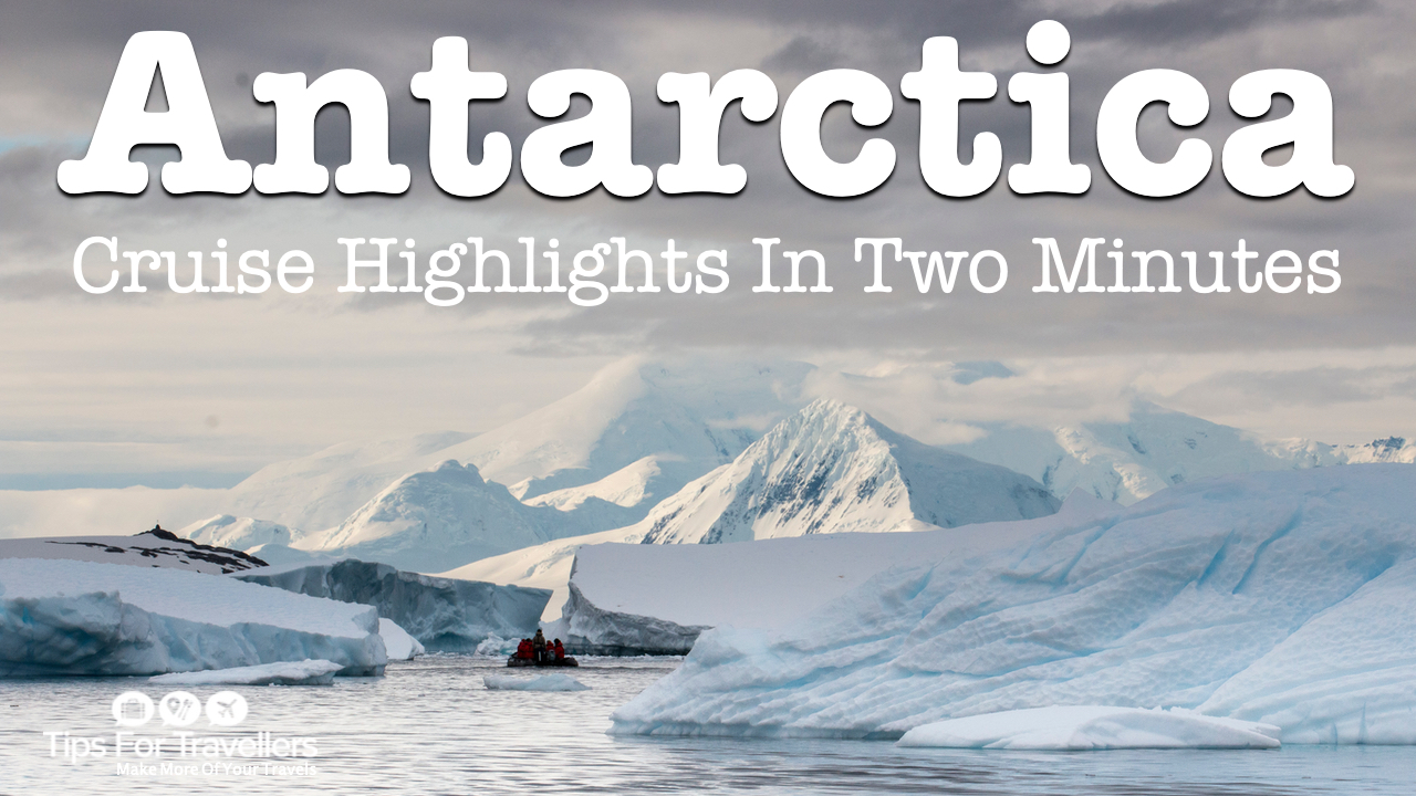 Antarctica Cruise Highlights