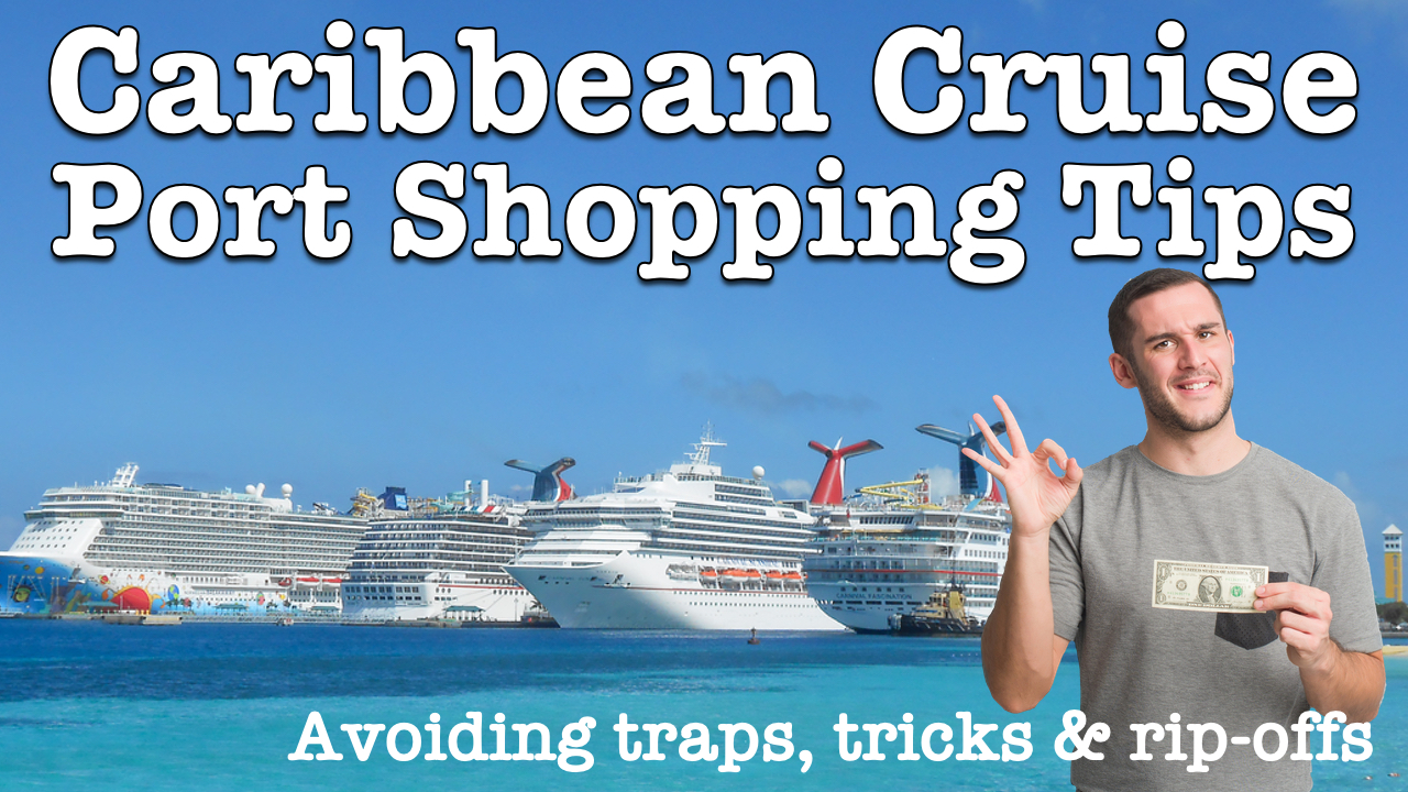 Caribbean Cruise Port Shopping Tips