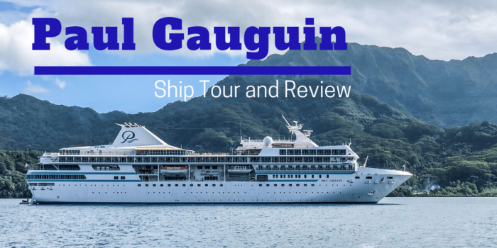Paul Gauguin Cruise Ship Tour and Review
