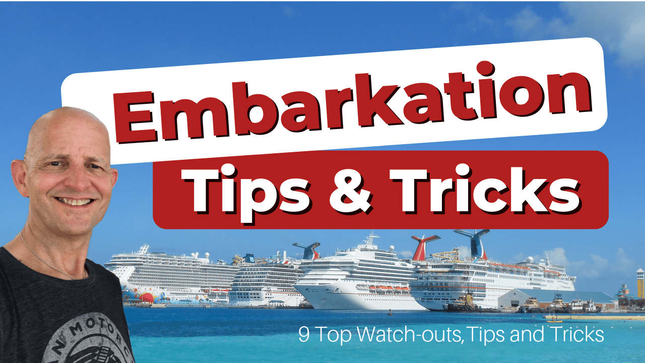 Embarkation Day Tips and tricks