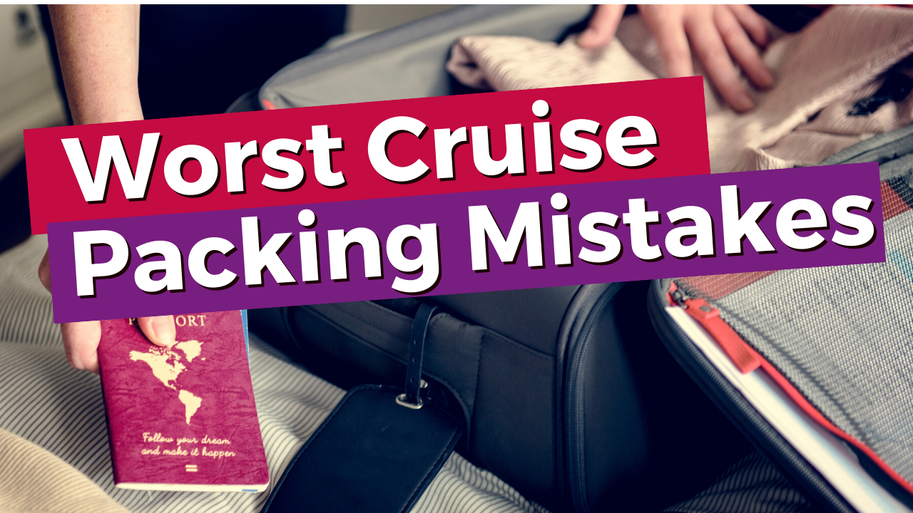 Cruise Packing Mistakes