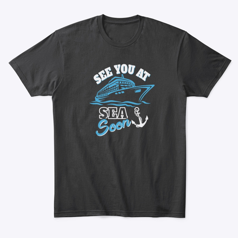 See You At Sea Soon T-Shirt