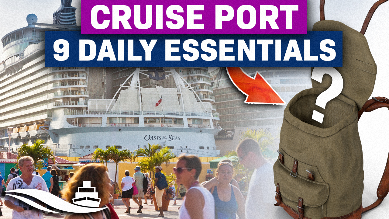 Cruise Port Day Essentials. Don’t Leave The Ship Without These 9 Things