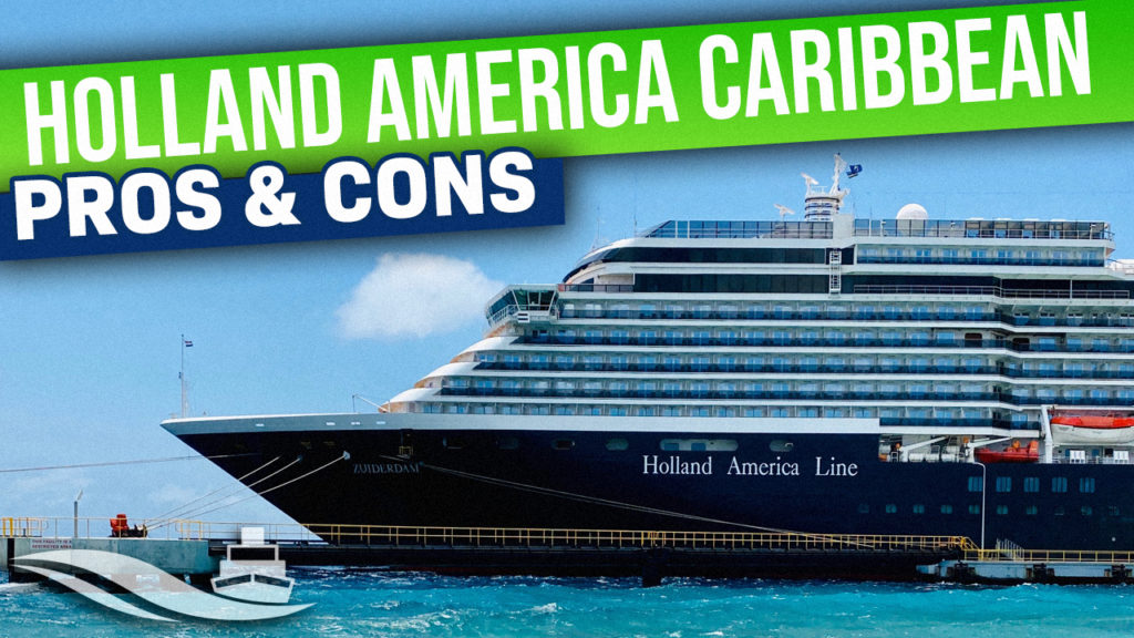 Should You Use Holland America For Your Caribbean Cruise